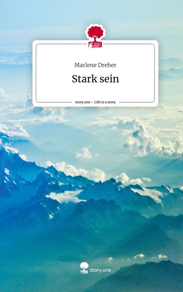 Stark sein. Life is a Story - story.one - Marlene Dreher (Buch)