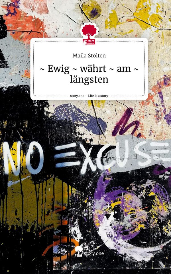 ~ Ewig ~ währt ~ am ~ längsten. Life is a Story - story.one (Buch)