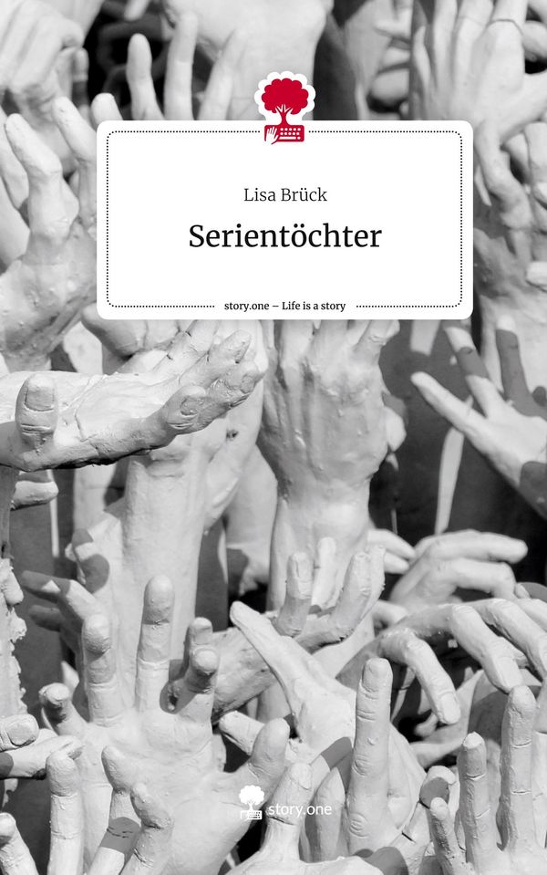 Serientöchter. Life is a Story - story.one - Lisa Brück (Buch)
