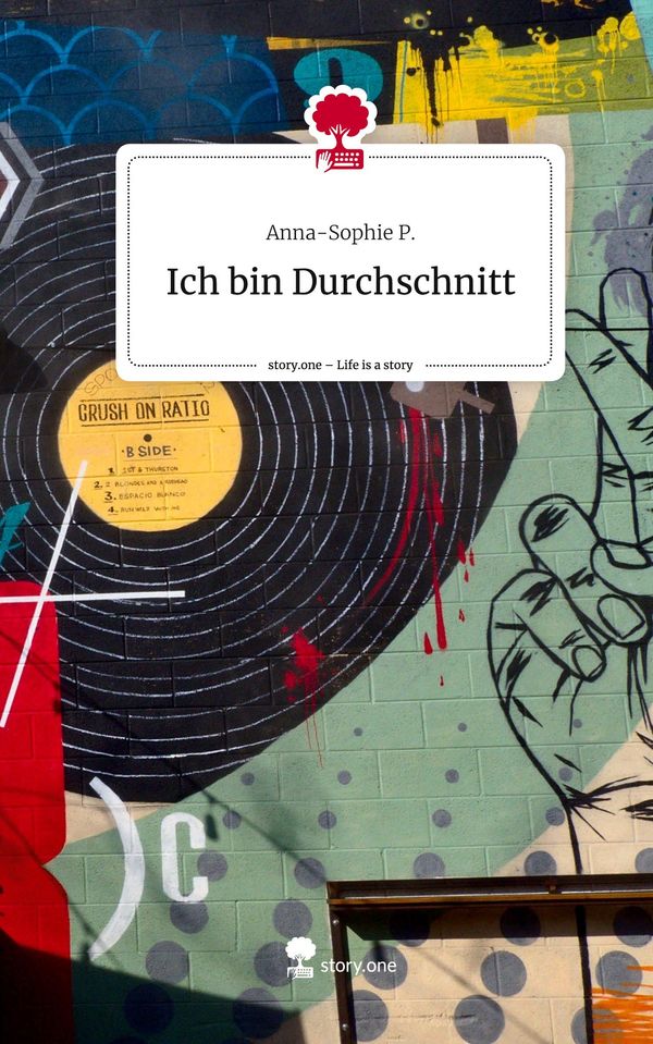 Ich bin Durchschnitt. Life is a Story - story.one - Anna-Sophie P.