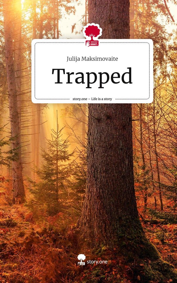Trapped. Life is a Story - story.one - Julija Maksimovaite (Buch)