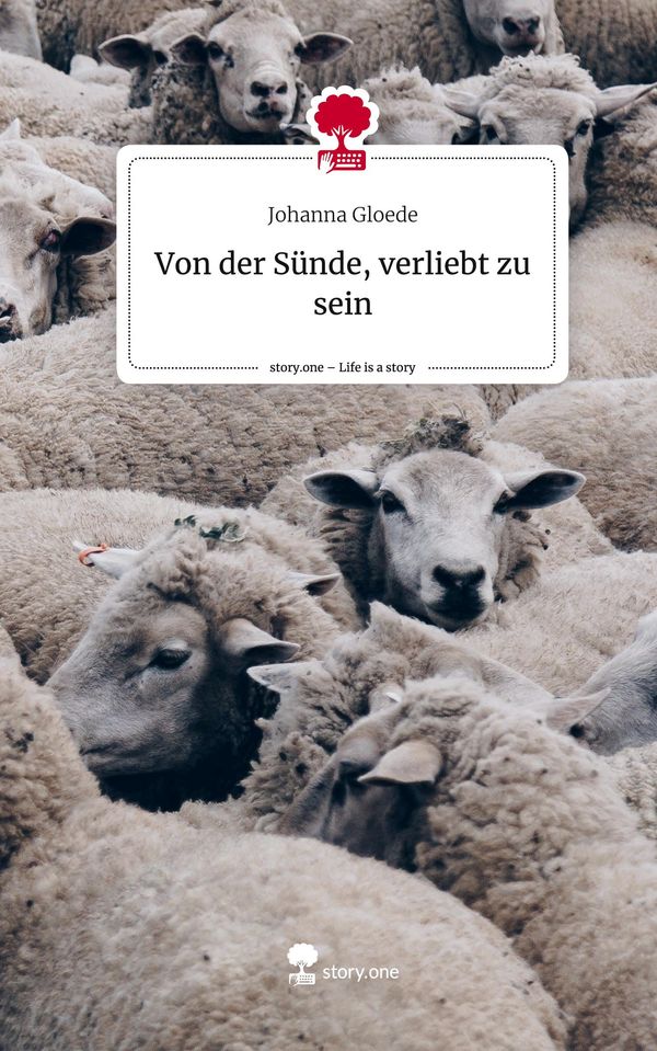 Von der Sünde, verliebt zu sein. Life is a Story - story.one (Buch)