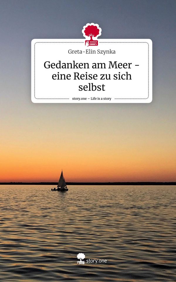 Gedanken am Meer - eine Reise zu sich selbst. Life is a Story - sto...