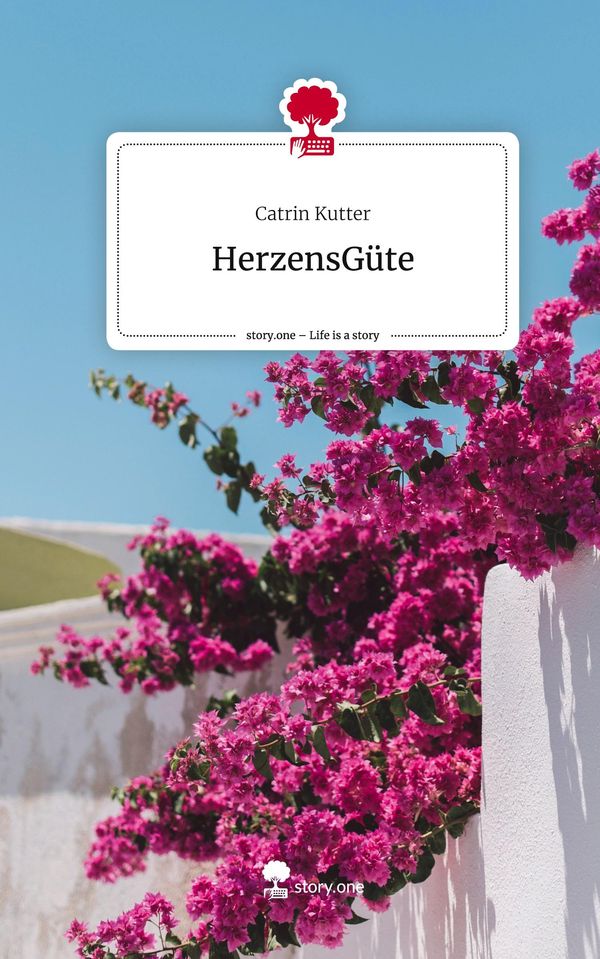 HerzensGüte. Life is a Story - story.one - Catrin Kutter (Buch)