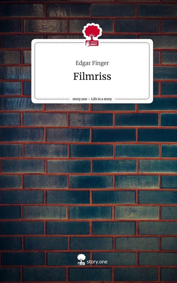 Filmriss. Life is a Story - story.one - Edgar Finger (Buch)