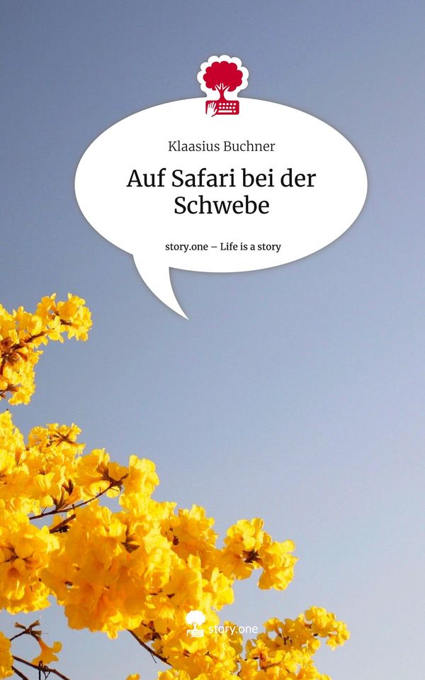 Auf Safari bei der Schwebe. Life is a Story - story.one (Buch)