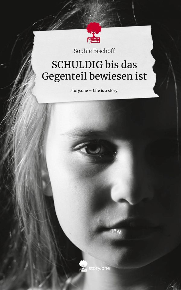 SCHULDIG bis das Gegenteil bewiesen ist. Life is a Story - story.on...