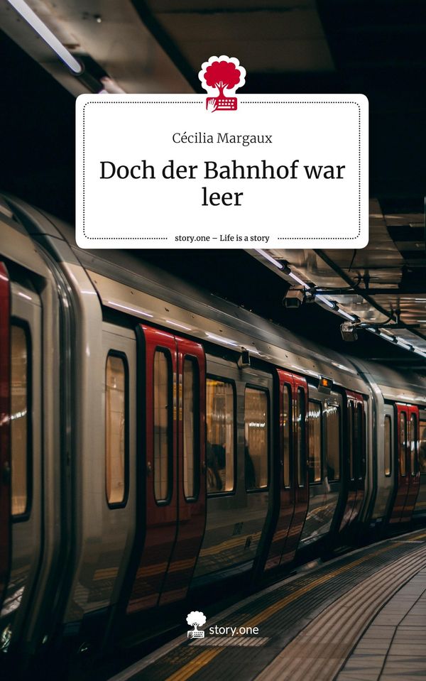 Doch der Bahnhof war leer. Life is a Story - story.one (Buch)