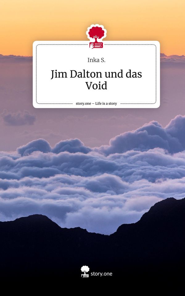 Jim Dalton und das Void. Life is a Story - story.one - Inka S. (Buch)