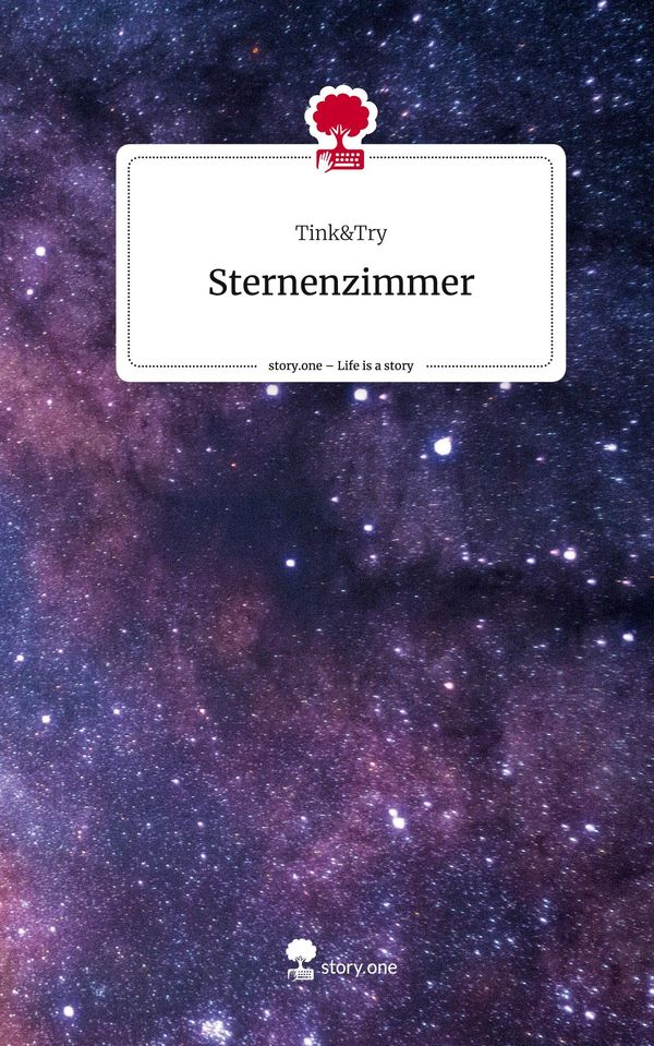 Sternenzimmer. Life is a Story - story.one - Tink&Try (Buch)