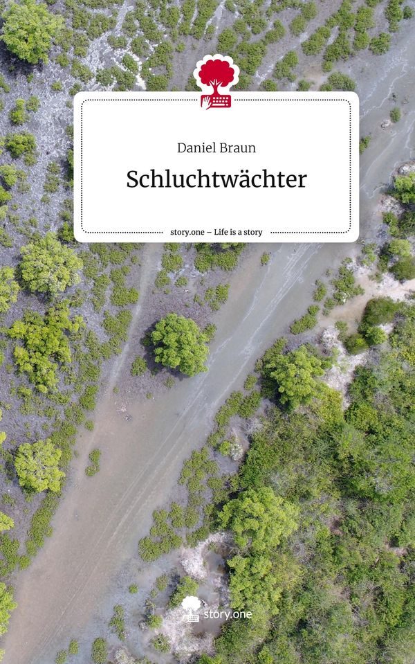 Schluchtwächter. Life is a Story - story.one - Daniel Braun (Buch)