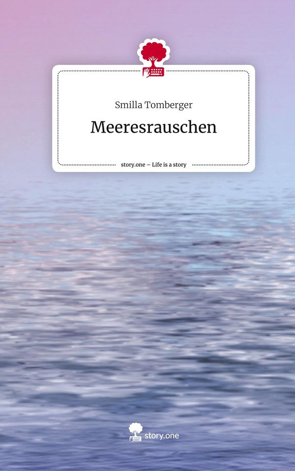 Meeresrauschen. Life is a Story - story.one - Smilla Tomberger (Buch)
