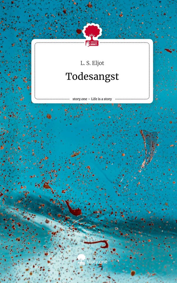Todesangst. Life is a Story - story.one - L. S. Eljot (Buch)