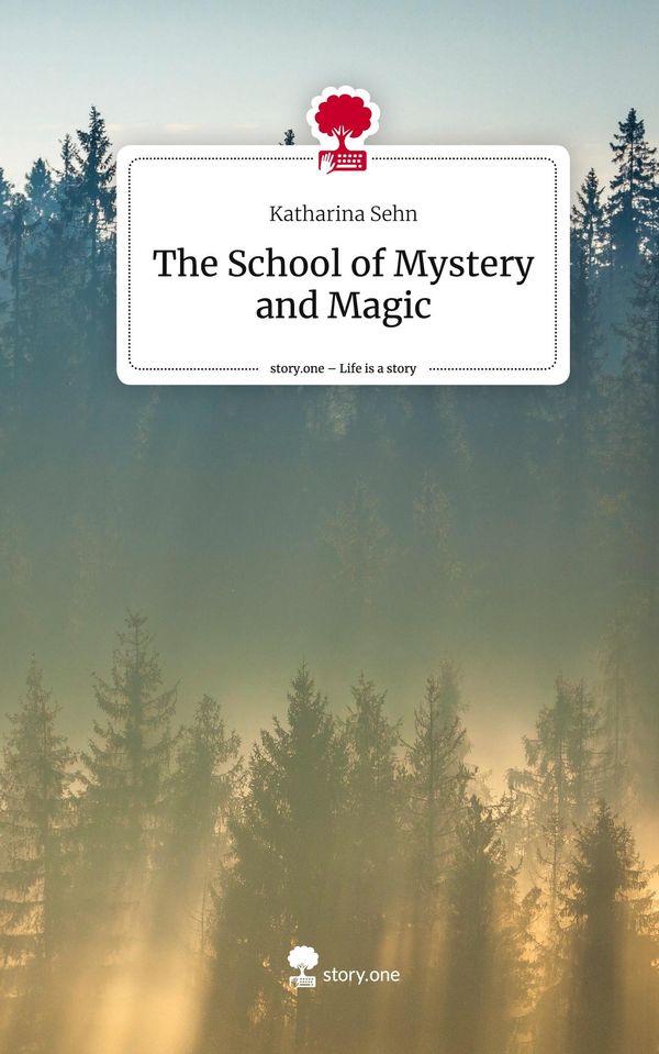The School of Mystery and Magic. Life is a Story - story.one (Buch)