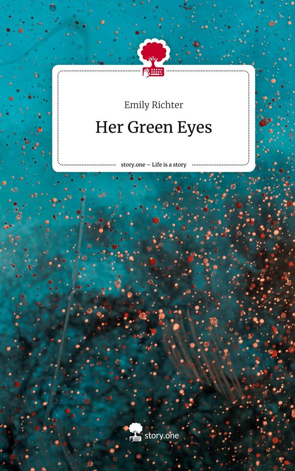 Her Green Eyes. Life is a Story - story.one - Emily Richter (Buch)