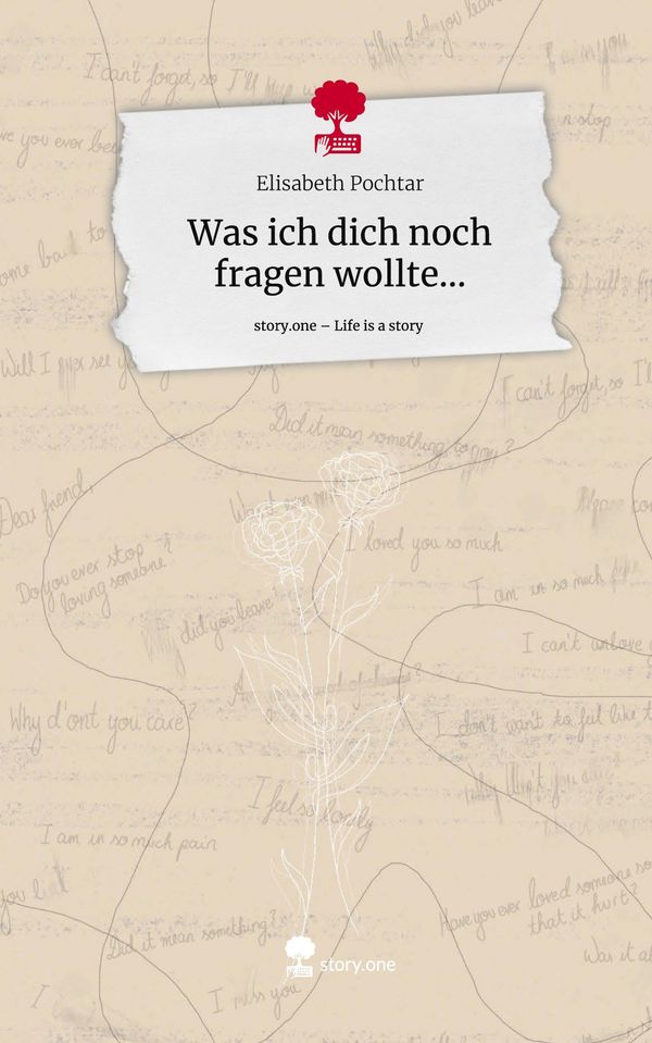 Was ich dich noch fragen wollte.... Life is a Story - story.one (Buch)