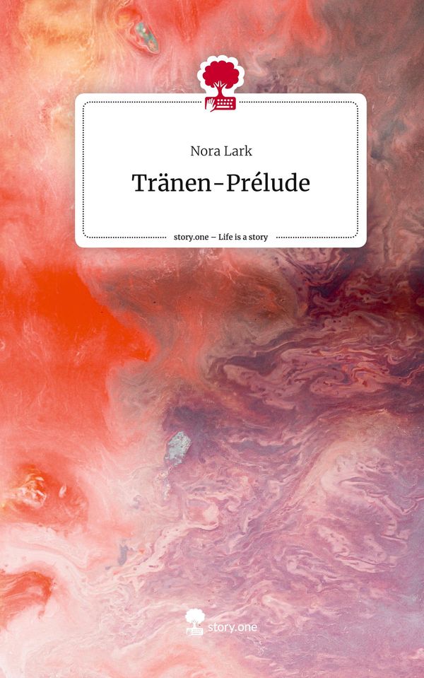 Tränen-Prélude. Life is a Story - story.one - Nora Lark (Buch)