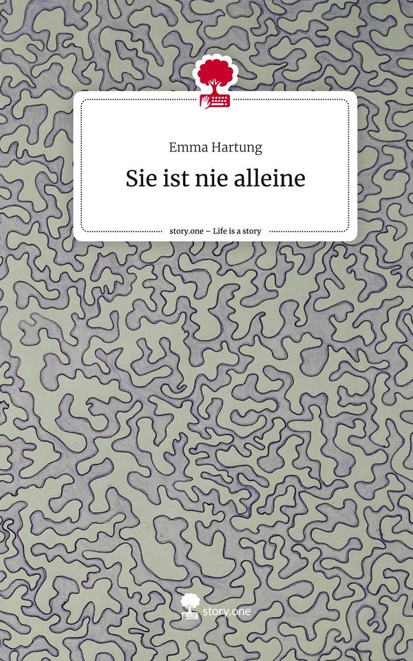 Sie ist nie alleine. Life is a Story - story.one - Emma Hartung (Buch)