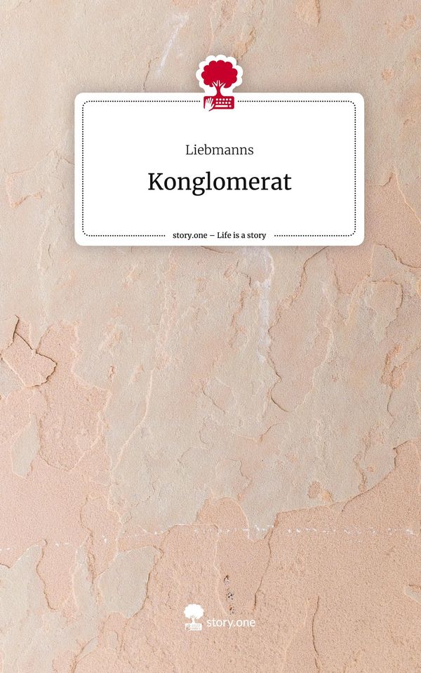 Konglomerat. Life is a Story - story.one - Liebmanns (Buch)