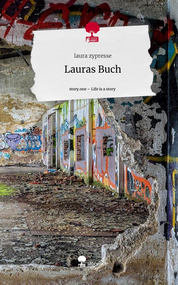 Lauras Buch. Life is a Story - story.one - Laura Zypresse (Buch)