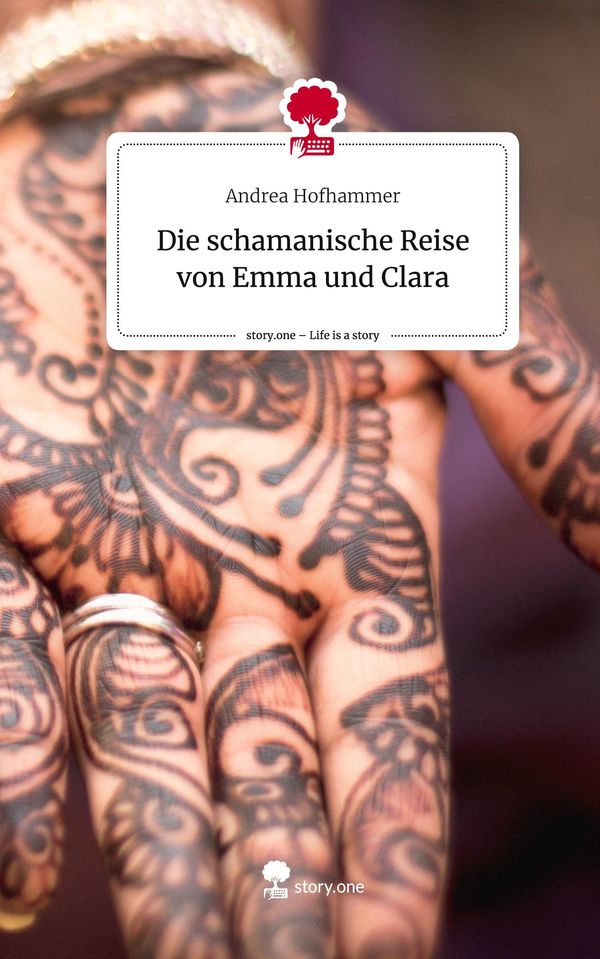 Die schamanische Reise von Emma und Clara. Life is a Story - story....