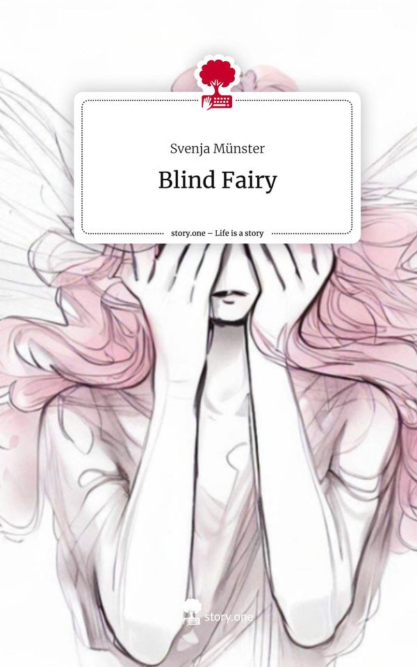 Blind Fairy. Life is a Story - story.one - Svenja Münster (Buch)