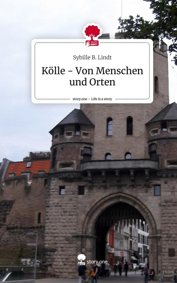 Kölle - Von Menschen und Orten. Life is a Story - story.one (Buch)