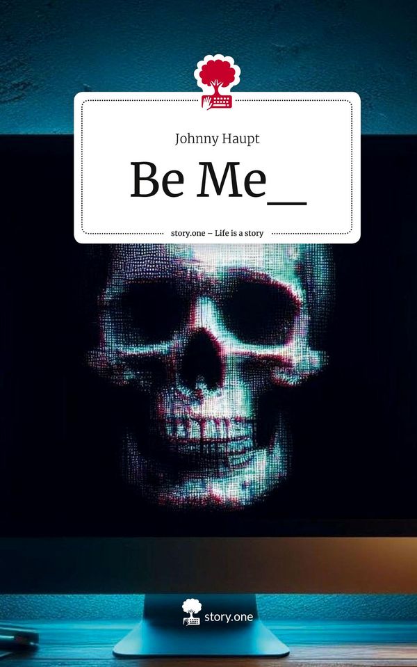 Be Me_. Life is a Story - story.one - Johnny Haupt (Buch)