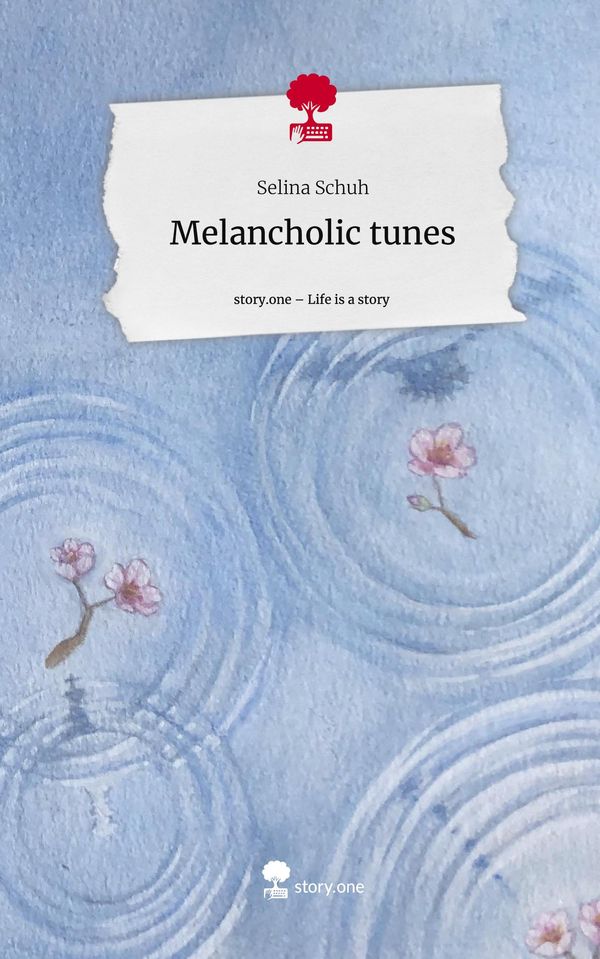 Melancholic tunes. Life is a Story - story.one - Selina Schuh (Buch)