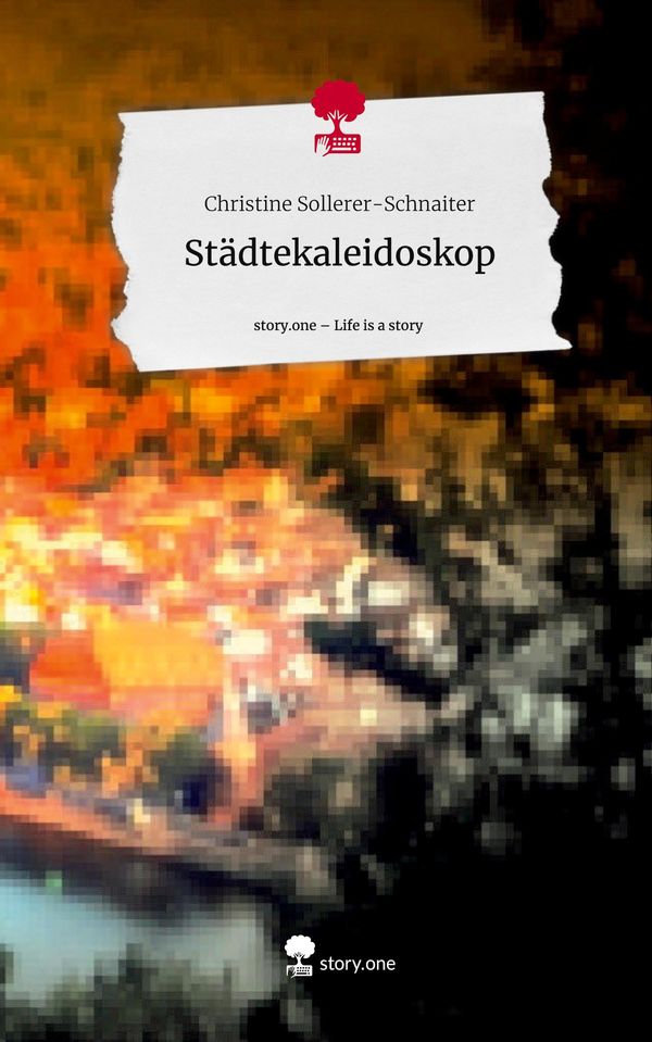 Städtekaleidoskop. Life is a Story - story.one (Buch)