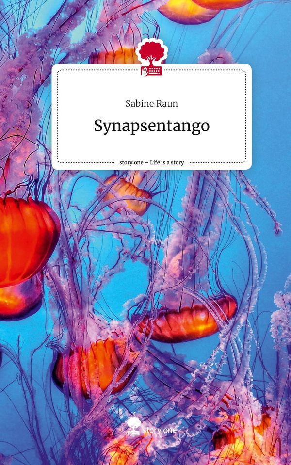 Synapsentango. Life is a Story - story.one - Sabine Raun (Buch)