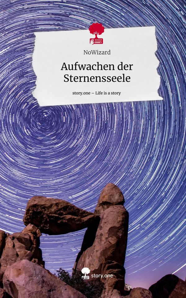 Aufwachen der Sternensseele. Life is a Story - story.one - NoWizard