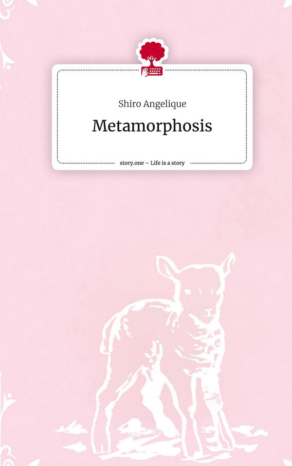 Metamorphosis. Life is a Story - story.one - Shiro Angelique (Buch)