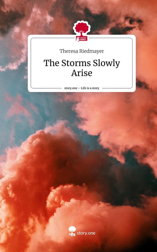 The Storms Slowly Arise. Life is a Story - story.one (Buch)