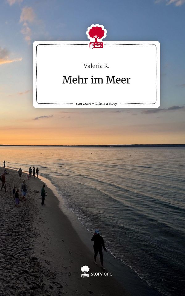 Mehr im Meer. Life is a Story - story.one - Valeria K. (Buch)
