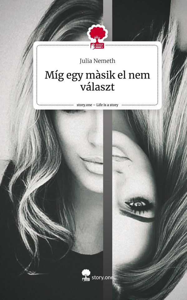 Míg egy màsik el nem választ. Life is a Story - story.one (Buch)