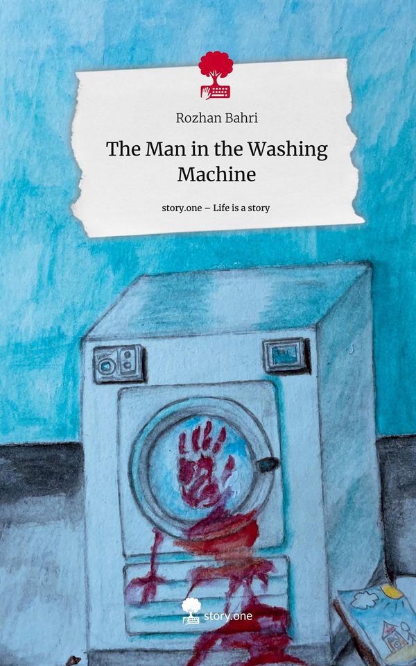 The Man in the Washing Machine. Life is a Story - story.one (Buch)