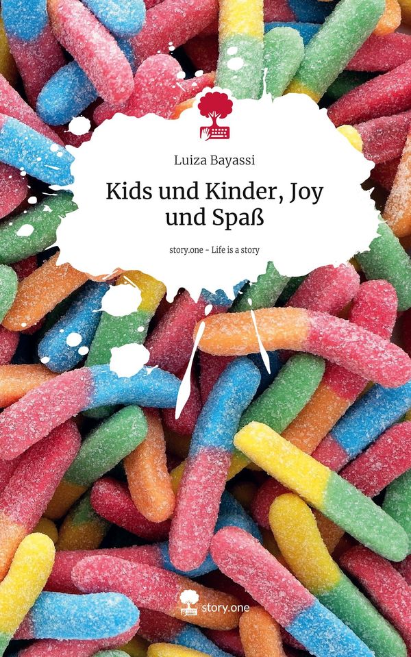 Kids und Kinder, Joy und Spaß. Life is a Story - story.one (Buch)