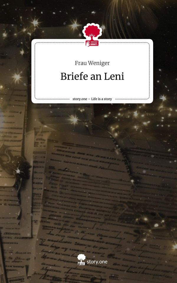 Briefe an Leni. Life is a Story - story.one - Frau Weniger (Buch)