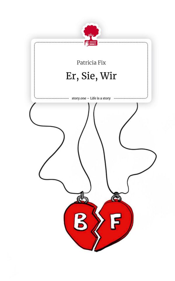 Er, Sie, Wir. Life is a Story - story.one - Patricia Fix (Buch)