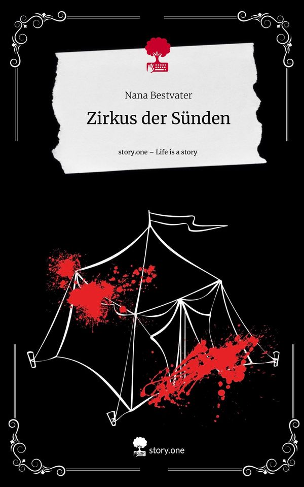 Zirkus der Sünden. Life is a Story - story.one - Nana Bestvater (Buch)