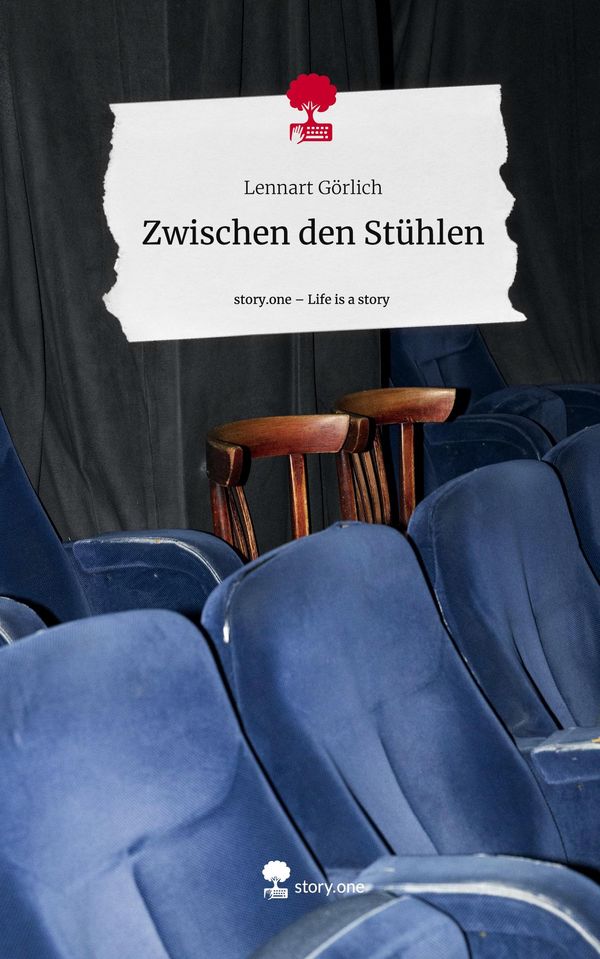 Zwischen den Stühlen. Life is a Story - story.one - Lennart Görlich