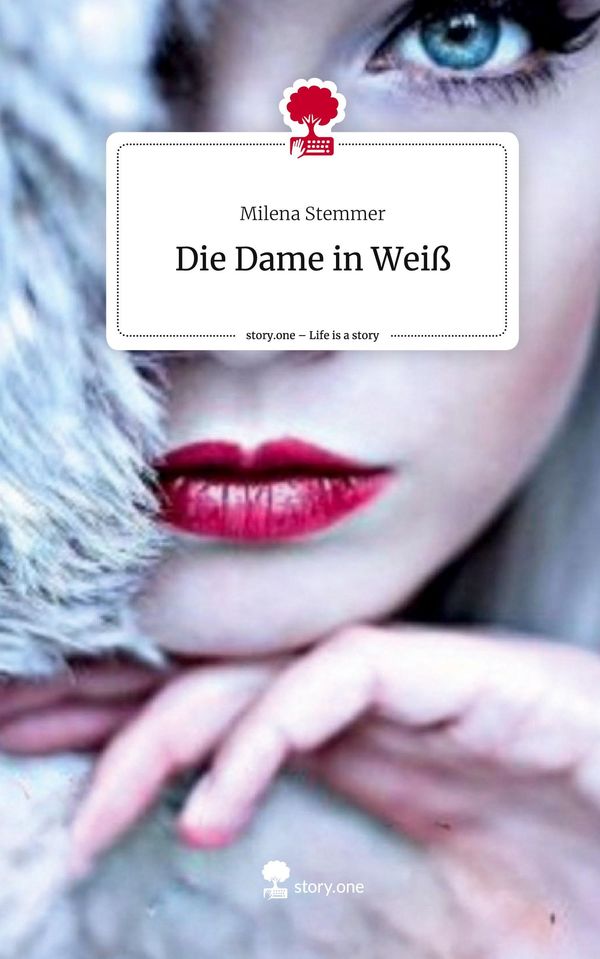 Die Dame in Weiß. Life is a Story - story.one - Milena Stemmer (Buch)