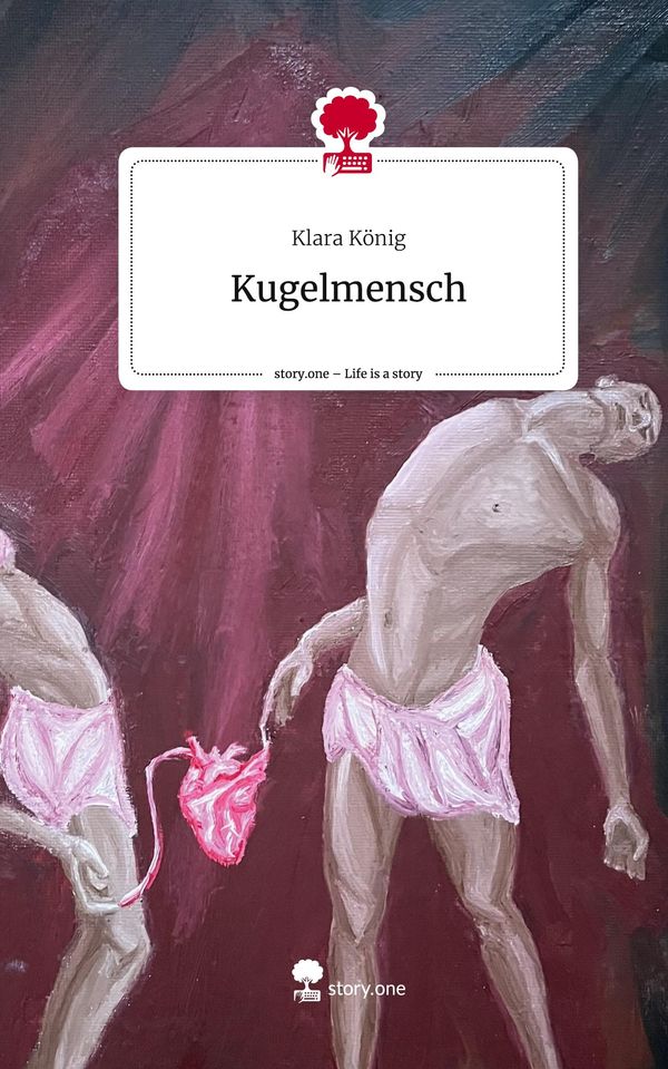 Kugelmensch. Life is a Story - story.one - Klara König (Buch)