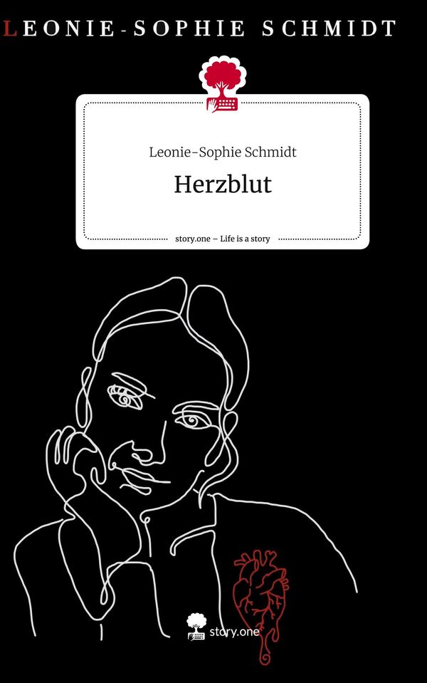 Herzblut. Life is a Story - story.one - Leonie-Sophie Schmidt (Buch)