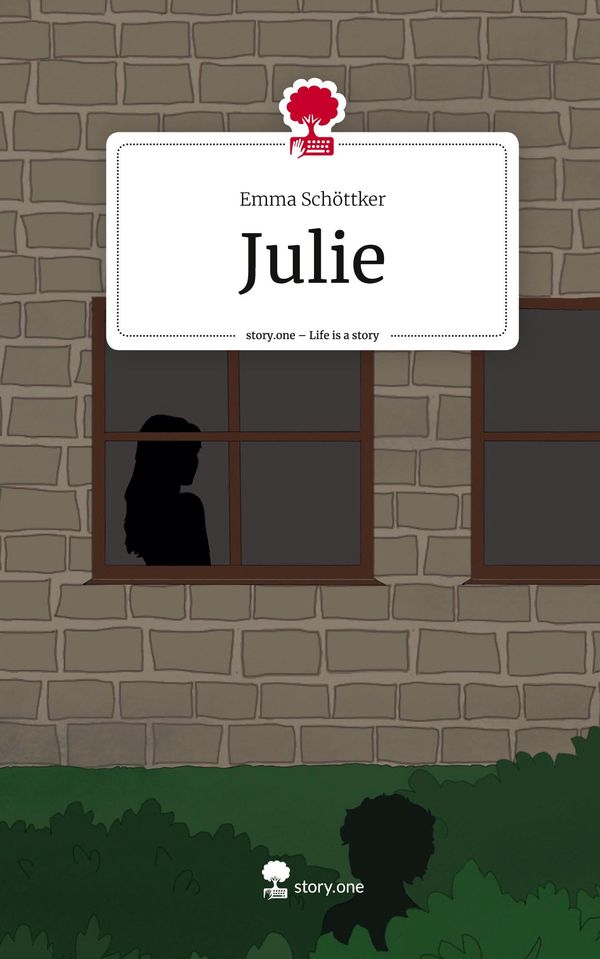 Julie. Life is a Story - story.one - Emma Schöttker (Buch)
