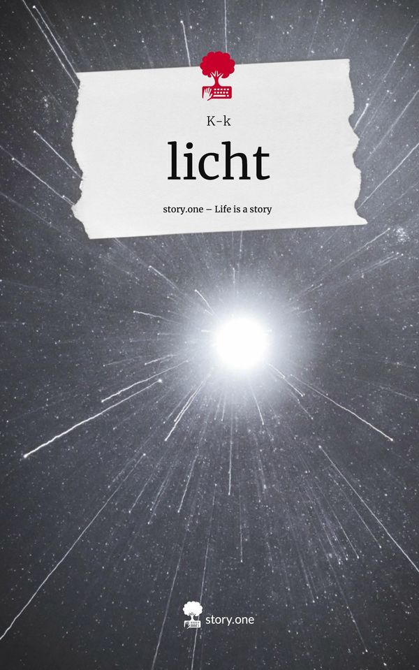 licht. Life is a Story - story.one - K-k (Buch)
