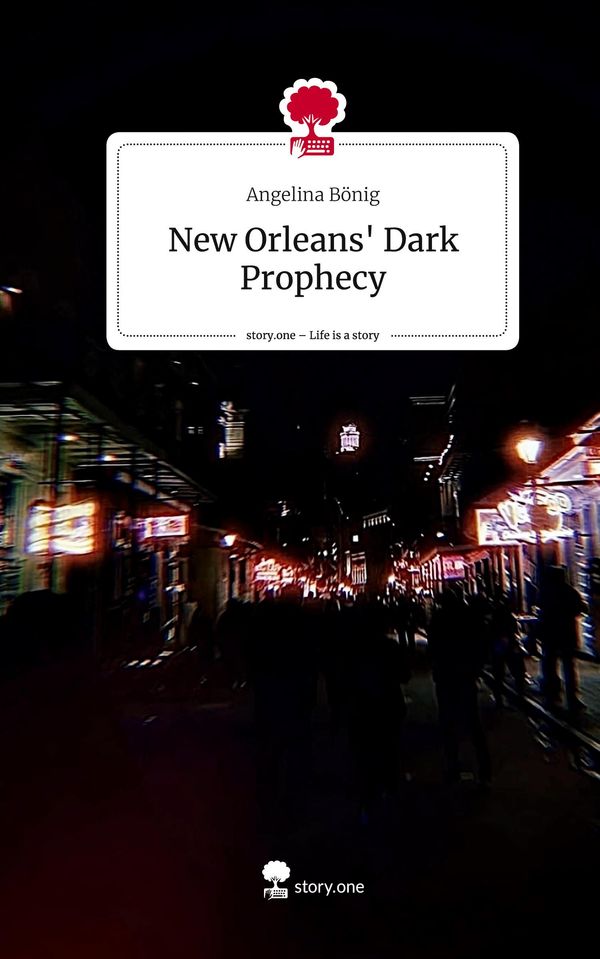 New Orleans Dark Prophecy. Life is a Story - story.one (Buch)