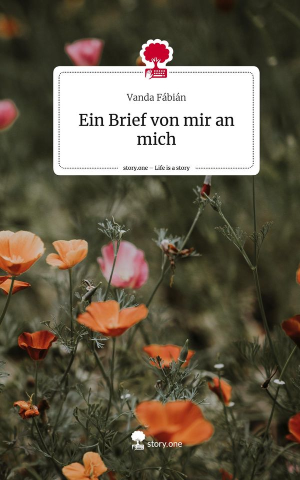 Ein Brief von mir an mich. Life is a Story - story.one - Vanda Fábián