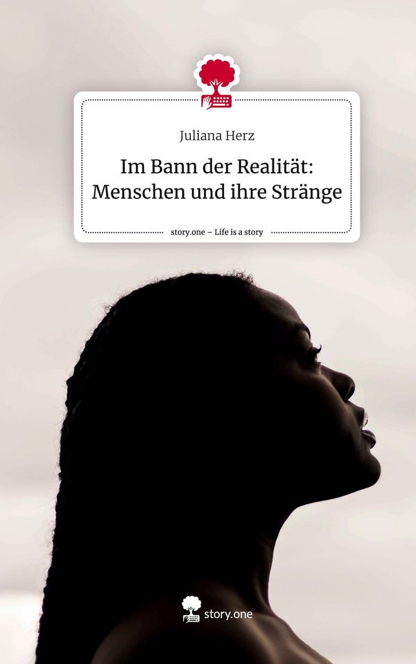 Im Bann der Realität: Menschen und ihre Stränge. Life is a Story - ...